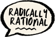 Radically Rational