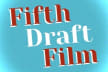 Fifth Draft Film