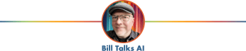 Bill Talks AI