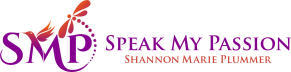 Speak My Passion with Shannon Marie Plummer