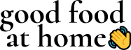 good food at home