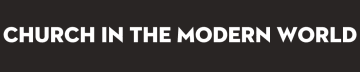 Church in the Modern World | Acton Institute