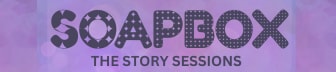 Soapbox: The Story Sessions