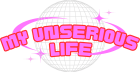 my unserious life