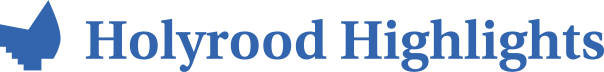 Holyrood Highlights
