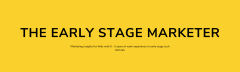 The Early-Stage Marketer