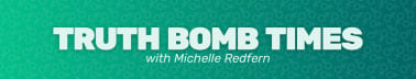 The Truth Bomb Times with Michelle Redfern