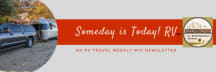 Someday is Today RV