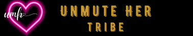 Unmute Her Tribe Magazine