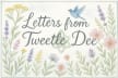 Letters from Tweetle Dee 