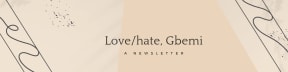 Love/hate, Gbemi