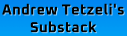 Andrew Tetzeli’s Substack