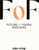 Future of Foods Interviews
