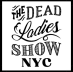 The Dead Ladies Show NYC Substack