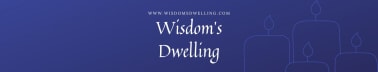 Advent with Wisdom's Dwelling