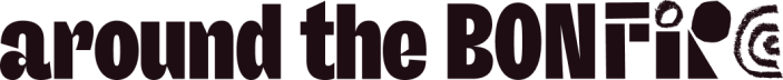 Around the Bonfire — Brand, marketing, creativity