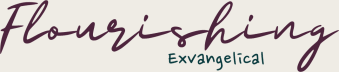 Flourishing Exvangelical by Jillian Houghton