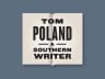 Tom Poland: A Southern Writer