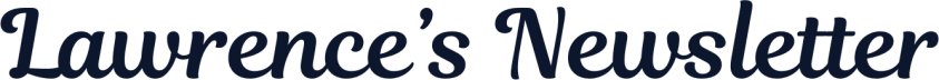 Lawrence's Newsletter