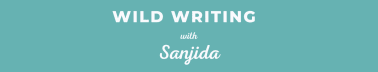 Wild Writing with Sanjida