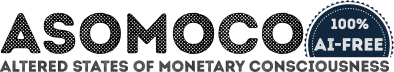 Altered States of Monetary Consciousness
