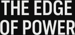The Edge of Power