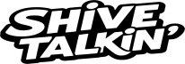 Shive Talkin'