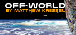 Off-World by Matthew Kressel