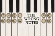 The Wrong Notes by Jeremy Olshan