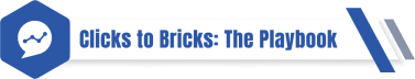 Clicks to Bricks: The Playbook