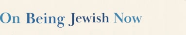 On Being Jewish Now