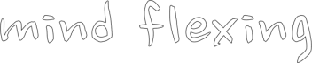 Mind Flexing