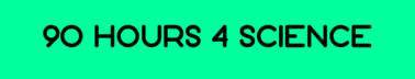 90 Hours 4 Science