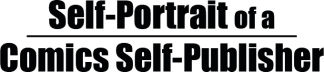 Self-Portrait of a Comics Self-Publisher