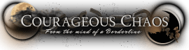 Courageous Chaos 