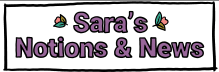 Sara's Notions & News