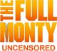 "The Full Monty" UNCENSORED