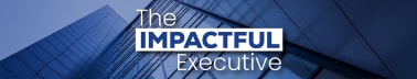 The Impactful Executive