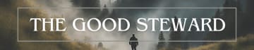 The Good Steward