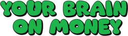 Your Brain on Money