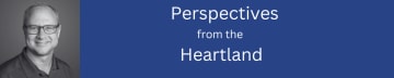 Perspectives from the Heartland
