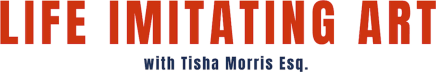 Life Imitating Art with Tisha Morris