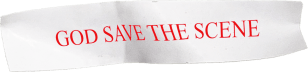 God Save The Scene