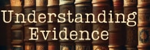 Understanding Evidence