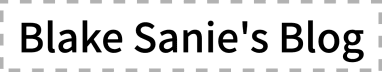 Blake Sanie’s Blog