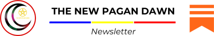 THE NEW PAGAN DAWN’s Newsletter