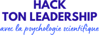 Hack ton Leadership avec la psychologie