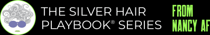 The Silver Hair Playbook Series (From NANCY AF)