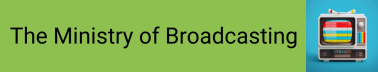 The Ministry of Broadcasting