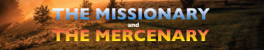 The Missionary and the Mercenary